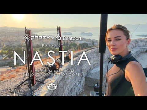 @Nastia DJ  at The Old Fortress, Corfu | PHAEX x @Beatport Live