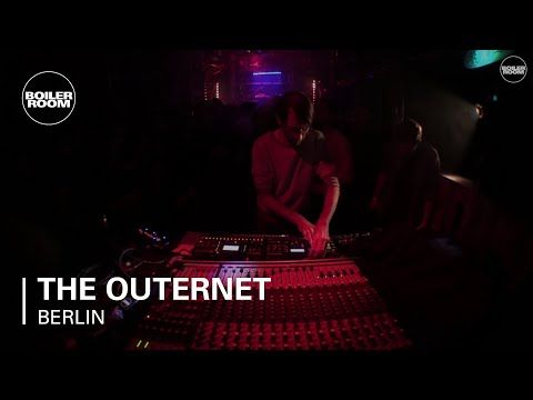 The Outernet Boiler Room Berlin Live Set