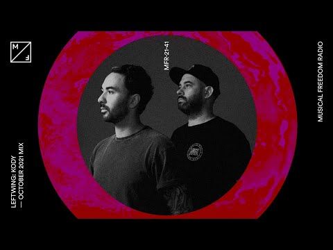Leftwing : Kody mixing RÜFÜS DU SOL, Eli & Fur, Camden Cox, and more (Musical Freedom Radio October)