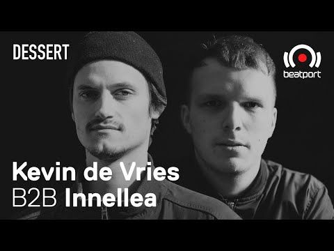 Kevin de Vries B2B Innellea DJ set - Beatport x Dessert Live Stream | @Beatport Live