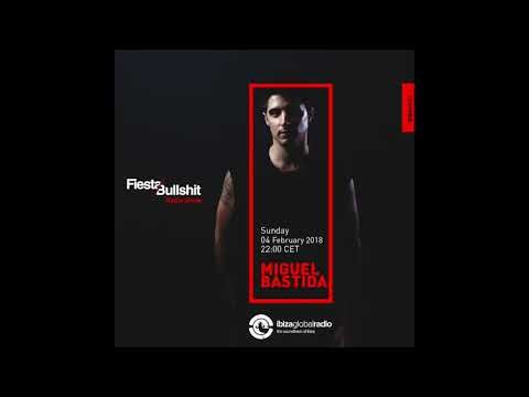 Miguel Bastida Set @ Fiesta&Bullshit Radioshow - Ibiza Global Radio