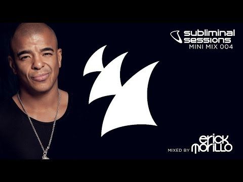 Erick Morillo presents Subliminal Sessions (Mini Mix 004)
