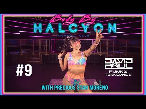 Body by Halcyon with Precious Star Moreno and music by David Paul!