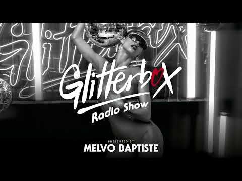 Glitterbox Radio Show 288: Presented By Melvo Baptiste