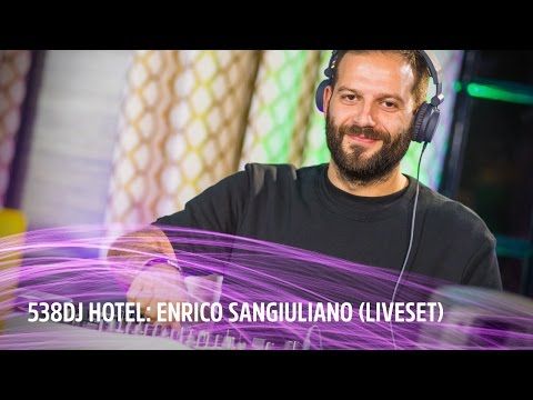 Enrico Sangiuliano | Liveset | 538DJ Hotel 2016