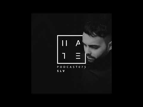 SLV - HATE Podcast 075 (18th March 2018)