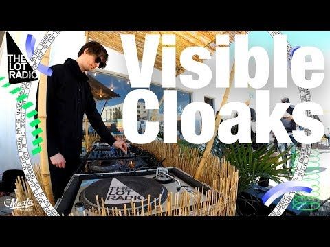 Visible Cloaks Dj Set @ The Lot Radio x Marfa Myths (April 14, 2018)