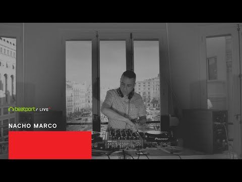 Beatport Live: Nacho Marco
