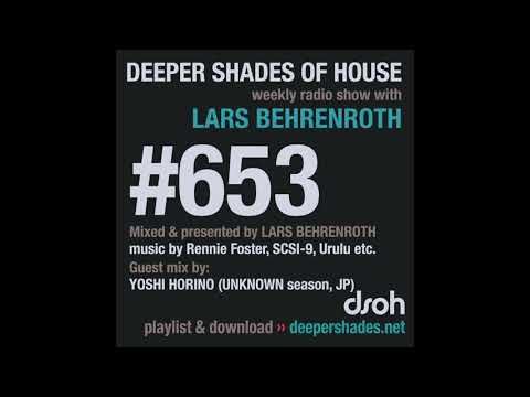 Deeper Shades Of House 653 w/ exclusive guest mix by YOSHI HORINO (UNKNOWN season, Japan)
