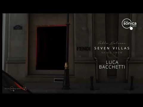 PABLO BOLIVAR - SEVEN VILLAS RADIO guest LUCA BACHETTI - 17/08/2020