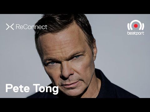 Pete Tong DJ set @ ReConnect | Beatport Live