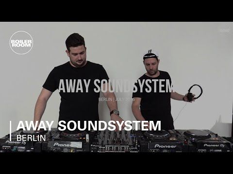 Away Soundsystem Boiler Room Berlin Studio Dj Set