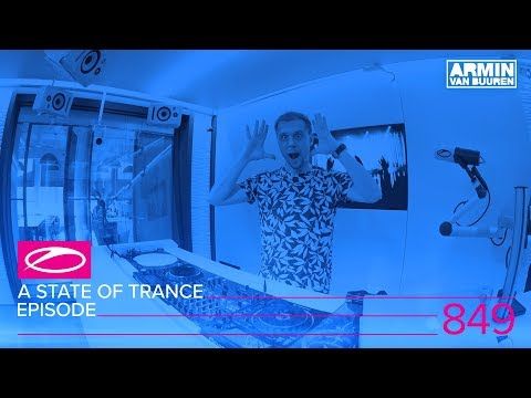 A State Of Trance Episode 849 (#ASOT849)