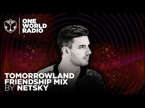 One World Radio - Friendship Mix - Netsky