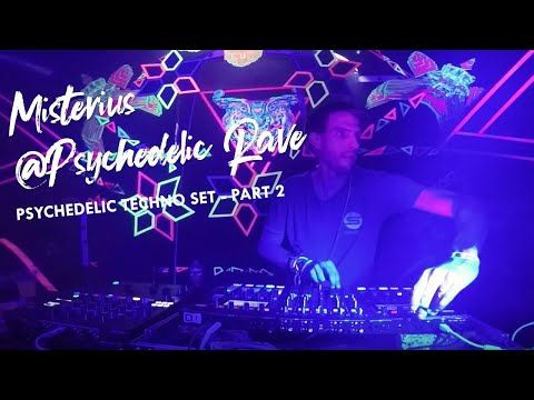 MISTERIUS [PSYCHEDELIC TECHNO] @PSYCHEDELIC RAVE 10-05-2019 - PART 2