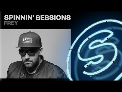 Spinnin' Sessions Radio - Episode #465 | Frey