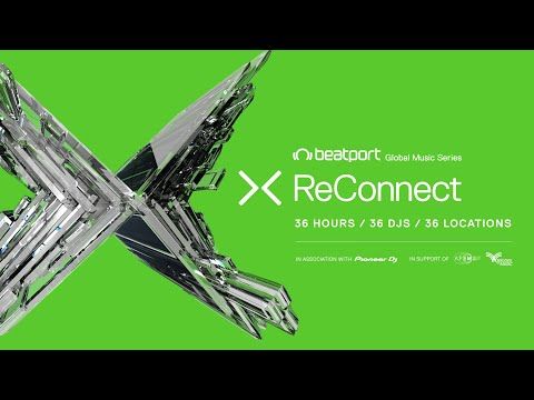 Beatport Presents ReConnect: Global Music Series - Part 3