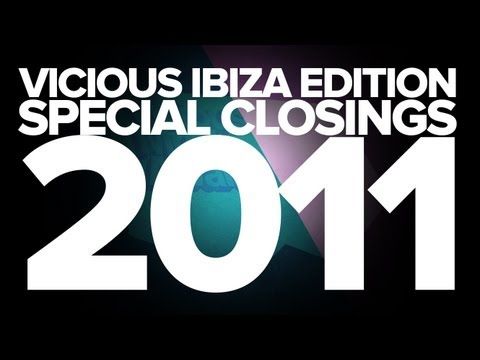 Vicious Ibiza Edition - Special Closings 2011