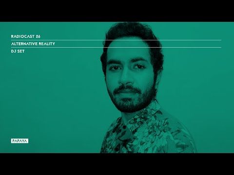Radiocast 26 | Alternative Reality | #heypapayamusic