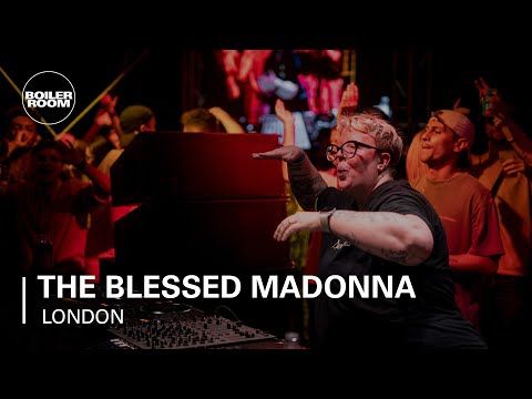 The Blessed Madonna | Boiler Room London