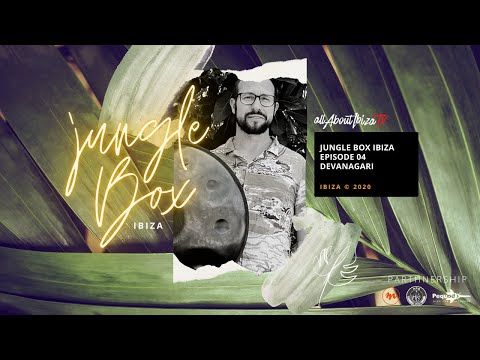 DEVANAGARI [ live ] · JUNGLE BOX EPS 04 © www.Allaboutibizatv.net