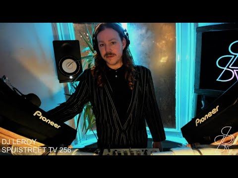 DJ LEROY - SPUISTREET TV 256