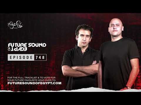 Future Sound of Egypt 748 with Aly & Fila