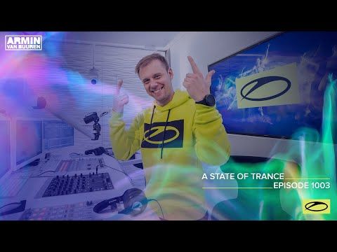 A State Of Trance Episode 1003 [@A State Of Trance]