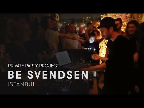 Be Svendsen Live [Private Party Project] at Istanbul // 11.11.2017