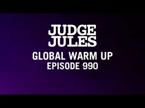 Judge Jules GLOBAL WARM UP EPISODE 990