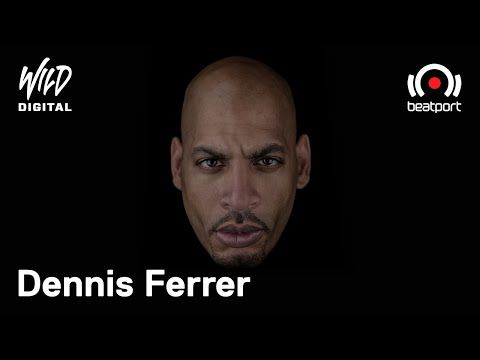 Dennis Ferrer DJ set - Beatport x MAAC present Wild Digital | @Beatpor