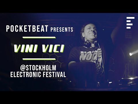 DJ set: @Vini Vici live @ Stockholm Electronic Festival (SEF) | Tracklist included