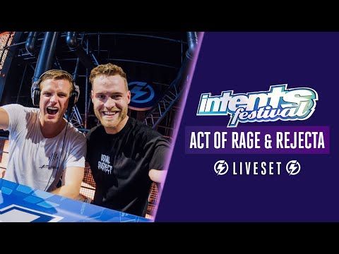 Act of Rage & Rejecta: Liveset at Intents Festival 2022