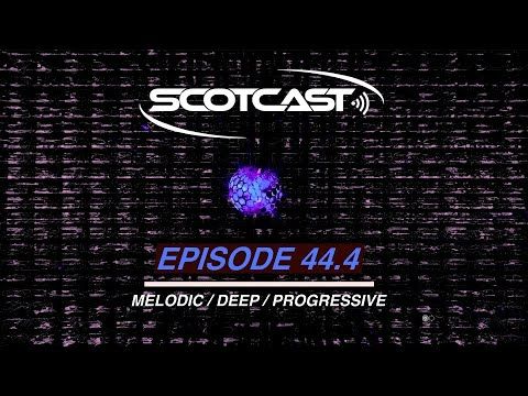 SCOCAST 44.4 MELODIC - DEEP - PROGRESSIVE