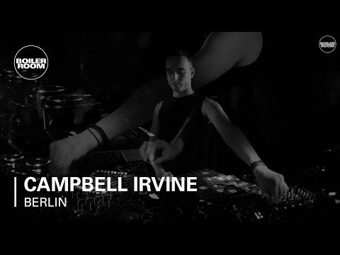 Campbell Irvine Boiler Room Berlin Live Set