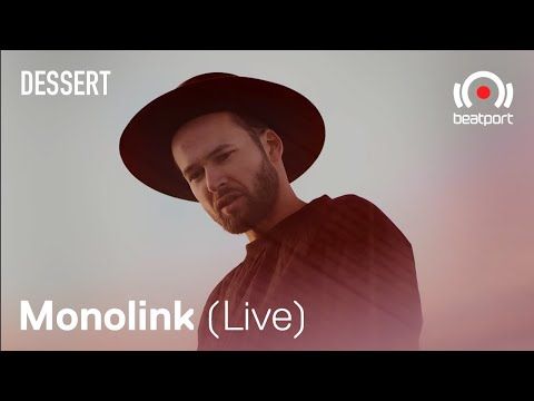 Monolink Live set - Beatport x Dessert Live Stream | @Beatport Live