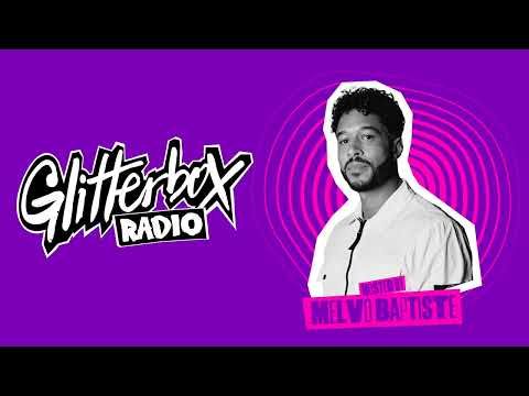 Glitterbox Radio Show 321: Presented By Melvo Baptiste