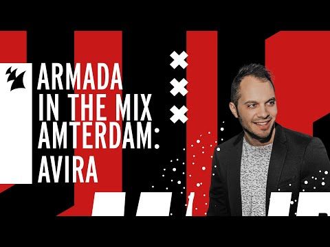 Armada In The Mix Amsterdam: AVIRA