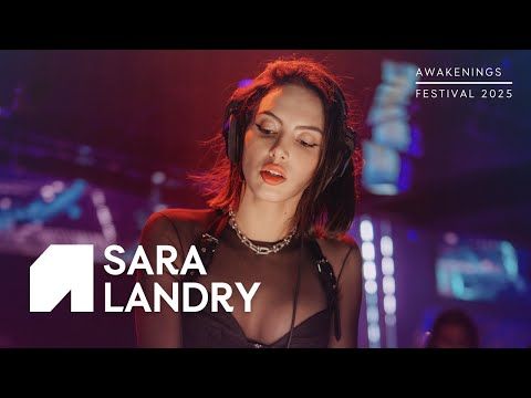 Sara Landry @ Awakenings Festival, 2025