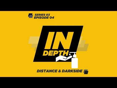 Distance & Darkside   Indepth Radio   Series 03, Episode 04