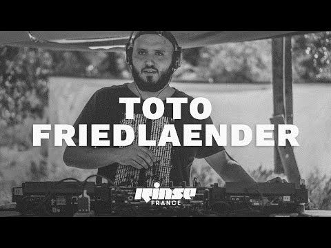 Toto Friedlander (DJ set) - Rinse France