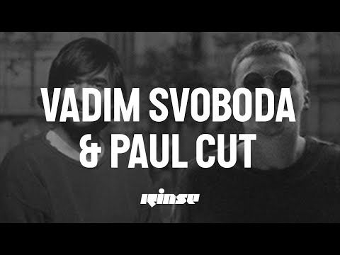 Vadim Svoboda & Paul Cut (Live) - Rinse France