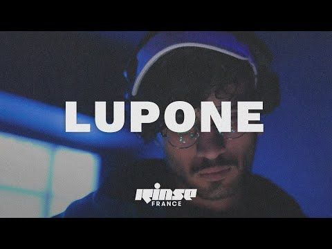 Lupone (DJ set) - Rinse France