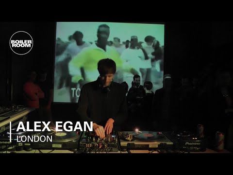 Alex Egan Boiler Room DJ Set