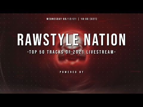 RAWSTYLE NATION | TOP 50 OF 2021 LIVE
