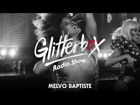 Glitterbox Radio Show 245: Presented By Melvo Baptiste