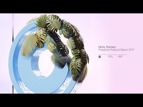 🌴 Nicky Romero presents Protocol Miami 2017 (Entire Mix) // OUT NOW