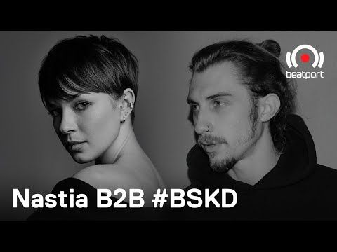 Nastia b2b #BSKD DJ set - The Residency: NASTIA [Week 3] | @Beatport Live