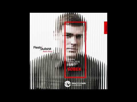 SOBEK @ Fiesta&Bullshit Radioshow - Ibiza Global Radio