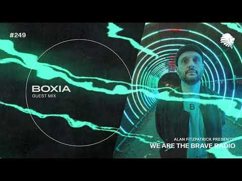 We Are The Brave Radio 259 - Boxia (Guest mix)